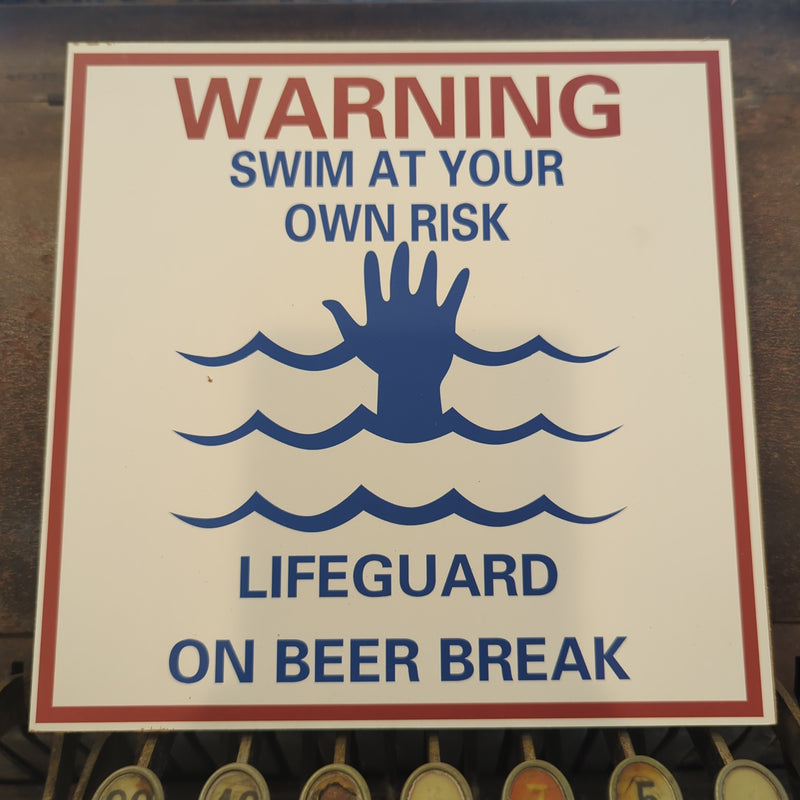 Lifeguard on Beer Break Sign