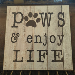 Paws & Enjoy Life Sign