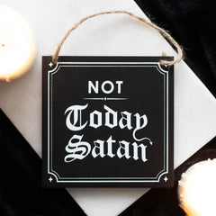 Gothic Not Today Satan Hanging Sign