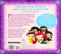 Back cover of a book titled 'Crochet Your Favorite Disney Princess Characters' with text and images of crochet dolls.