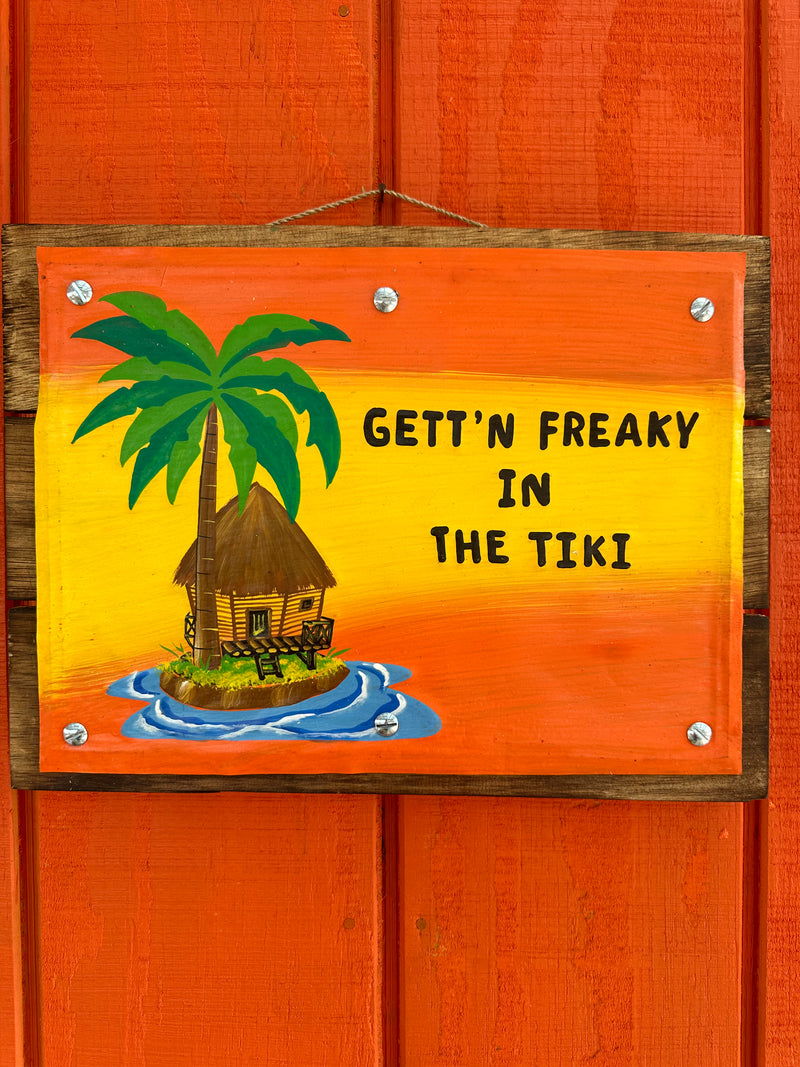 Gettin Freaky In The Tiki Sign