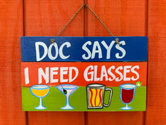 Doc Says I Need Glasses Bar Sign