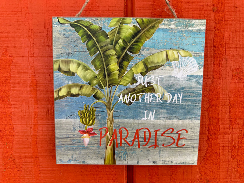 Small Just Another Day in Paradise Sign