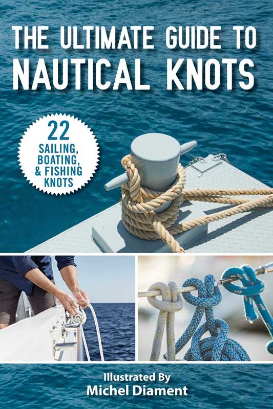Book cover of 'The Ultimate Guide to Nautical Knots' with images of knots and a boat on a blue water background.