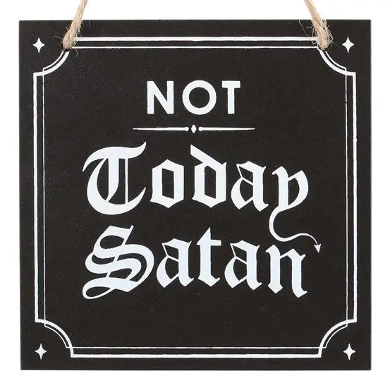 Gothic Not Today Satan Hanging Sign