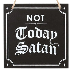 Gothic Not Today Satan Hanging Sign