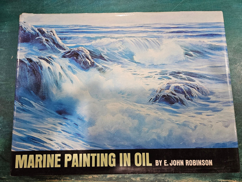 Marine Painting in Oil by E. John Robinson (Pre - Owned, Good Condition) - BooksBarbara Stirling