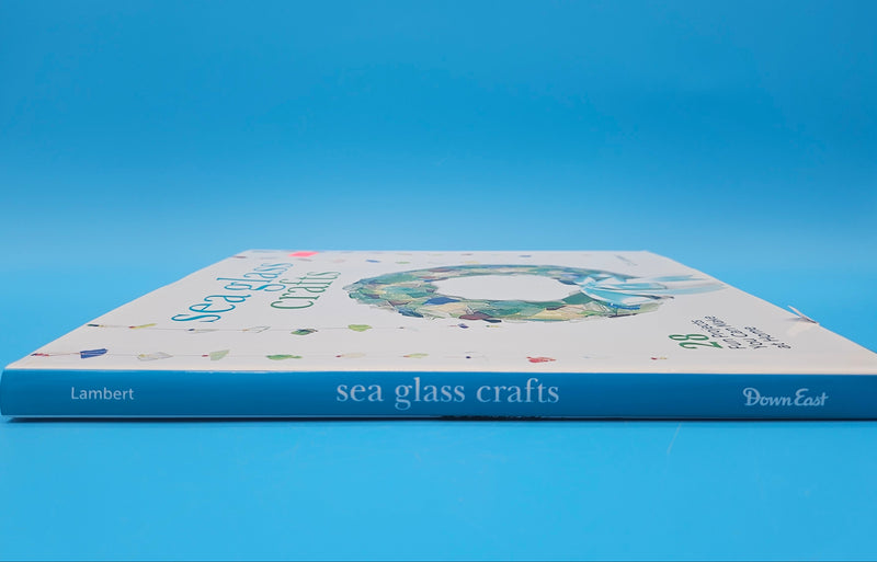 Sea Glass Crafts hardcover book by C.S. Lambert, 2012 edition with 28 creative coastal projects and full-color photographs.
