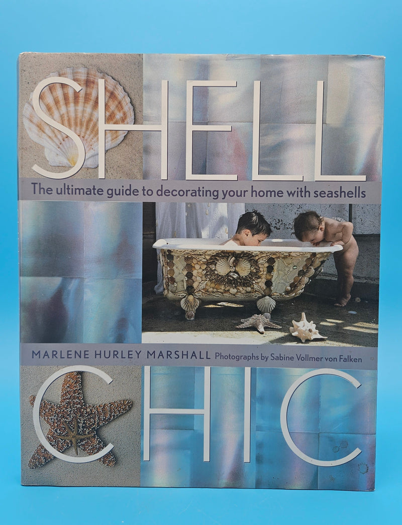 Shell Chic hardcover book by Marlene Hurley Marshall, coastal décor guide featuring seashell-decorated projects, photography by Sabine Vollmer von Falken, 2002 Storey Publishing edition.