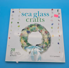 Sea Glass Crafts hardcover book by C.S. Lambert, 2012 edition with 28 creative coastal projects and full-color photographs.