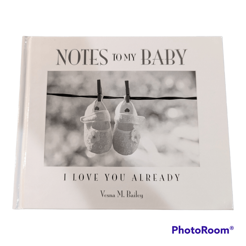 Notes to My Baby keepsake book by Vesna M. Bailey – baby shower gift