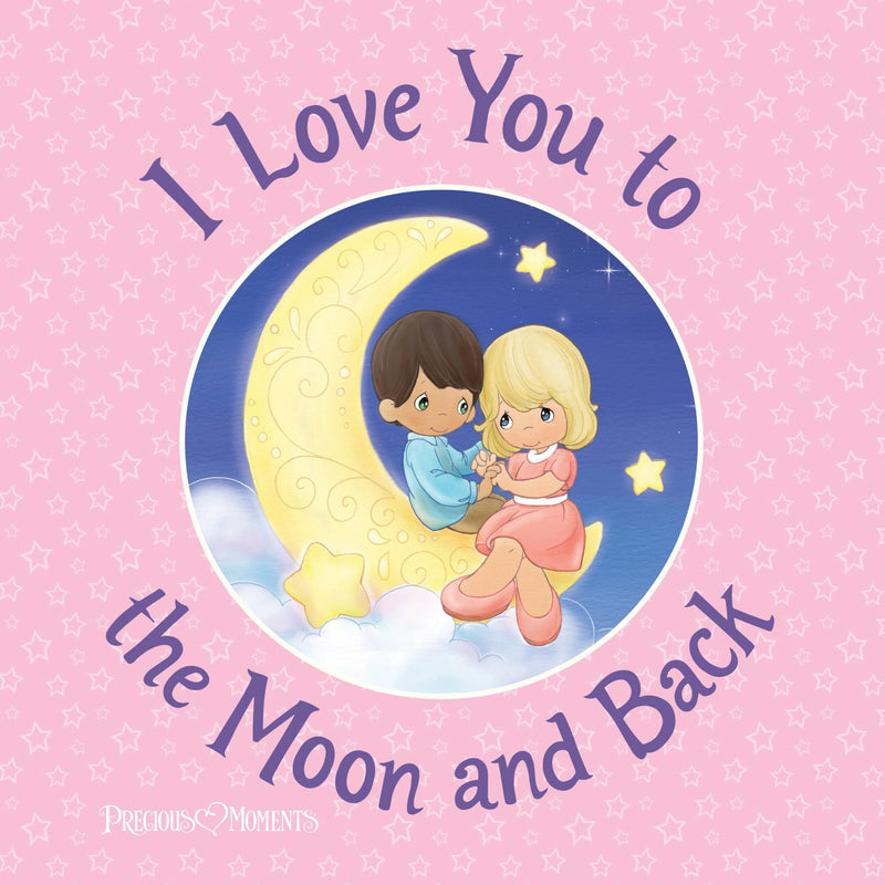 I Love You to The Moon and Back (Precious Moments) HC) - Sourcebooks