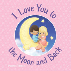 I Love You to The Moon and Back (Precious Moments) HC) - Sourcebooks