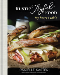 Rustic Joyful Food: My Heart's Table (HC) - Kitchen AccessoriesSourcebooks