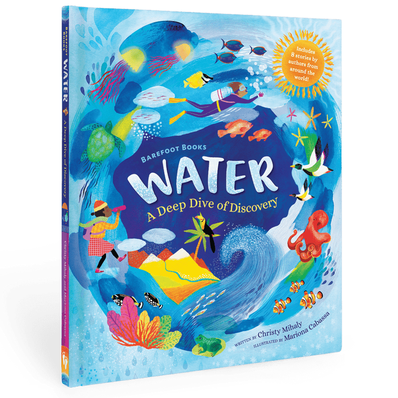 Water: A Deep Dive of Discovery - Just for KidsBarefoot Books